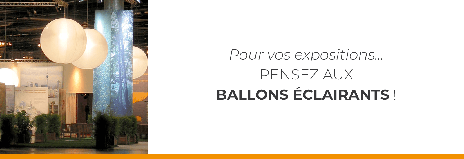 Enseigne haute pour vos expositions : Le Ballon éclairant !